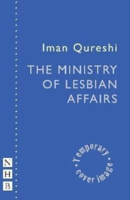 The Ministry of Lesbian Affairs (NHB Modern Plays)