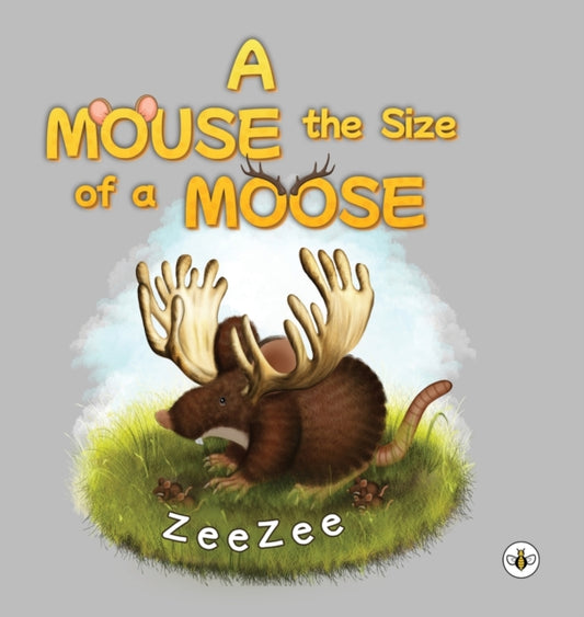 A Mouse the Size of a Moose