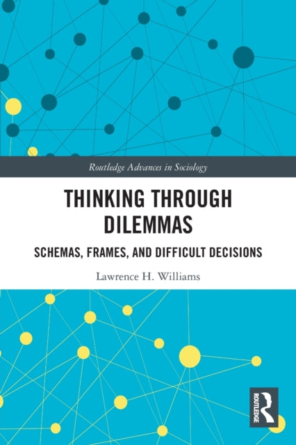Thinking Through Dilemmas: Schemas, Frames, and Difficult Decisions