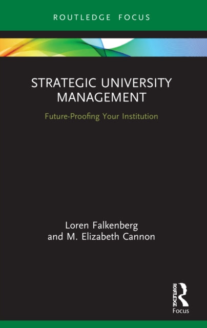 Strategic University Management: Future Proofing Your Institution