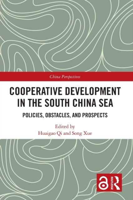 Cooperative Development in the South China Sea: Policies, Obstacles, and Prospects