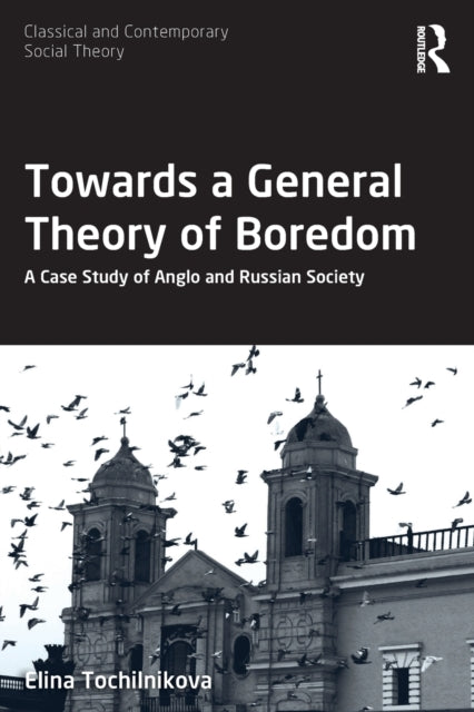 Towards a General Theory of Boredom: A Case Study of Anglo and Russian Society