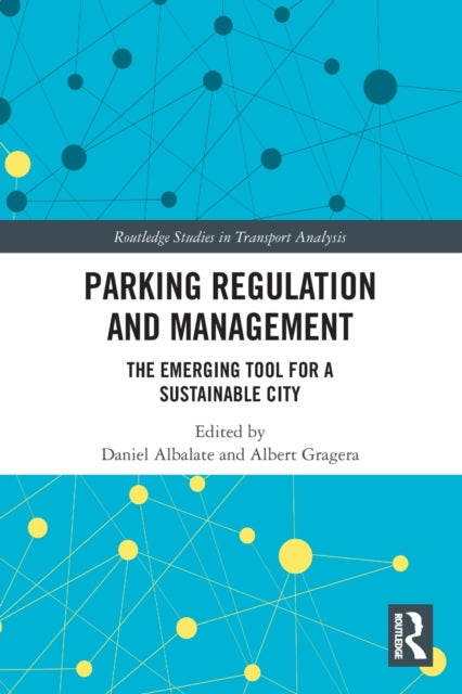 Parking Regulation and Management: The Emerging Tool for a Sustainable City