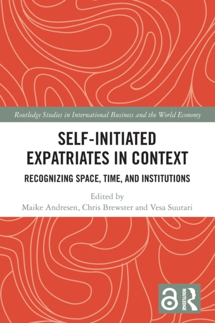 Self-Initiated Expatriates in Context: Recognizing Space, Time, and Institutions