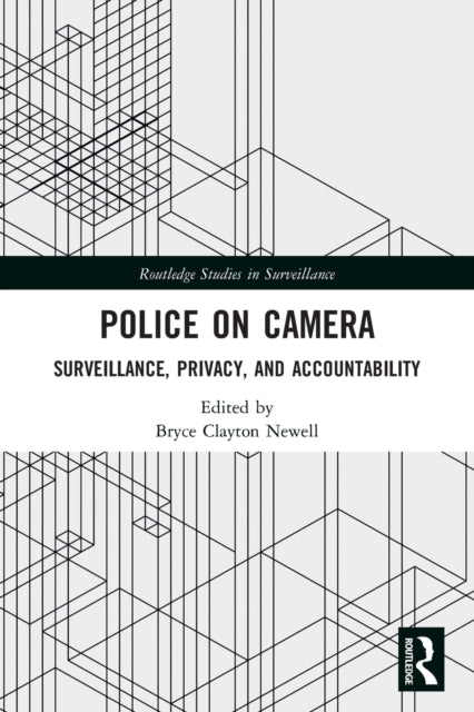 Police on Camera: Surveillance, Privacy, and Accountability