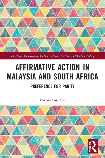 Affirmative Action in Malaysia and South Africa: Preference for Parity