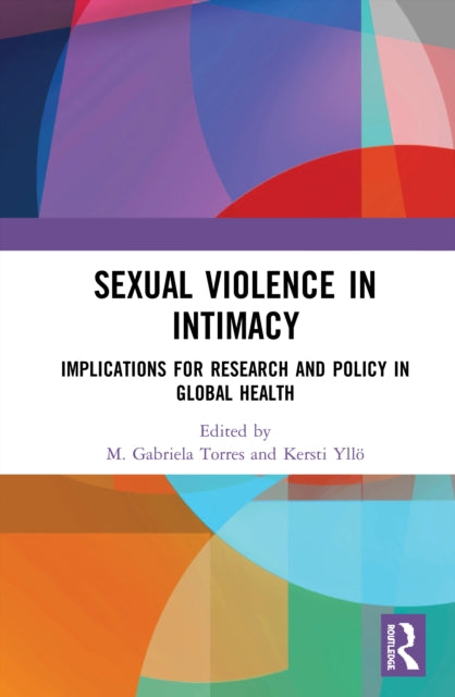 Sexual Violence in Intimacy: Implications for Research and Policy in Global Health
