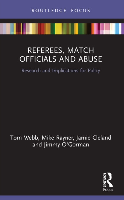 Referees, Match Officials and Abuse: Research and Implications for Policy