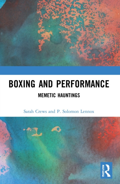 Boxing and Performance: Memetic Hauntings