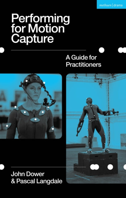 Performing for Motion Capture: A Guide for Practitioners