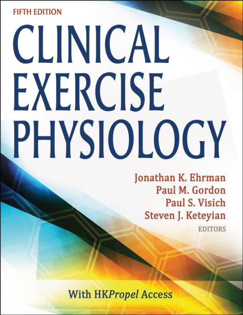 Clinical Exercise Physiology: Exercise Management for Chronic Diseases and Special Populations
