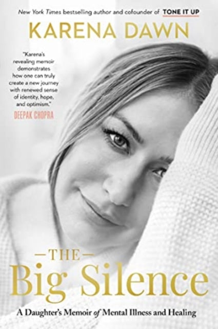 The Big Silence: A Daughter's Memoir of Mental Illness and Healing
