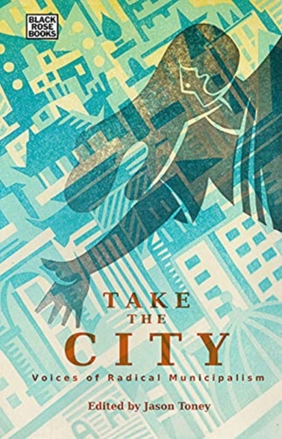 Take the City - Voices of Radical Municipalism