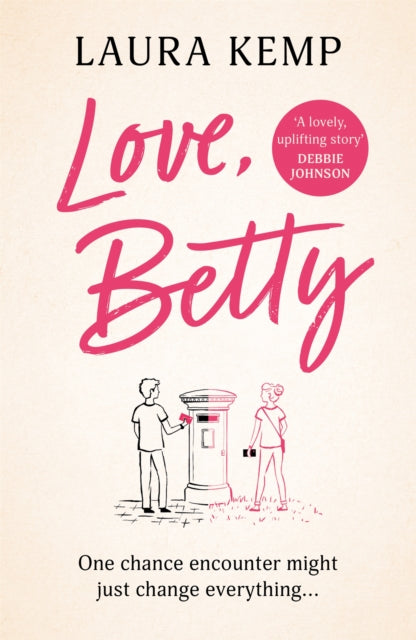 Love, Betty: The heartwarming and uplifting summer read for 2022 you don't want to miss!