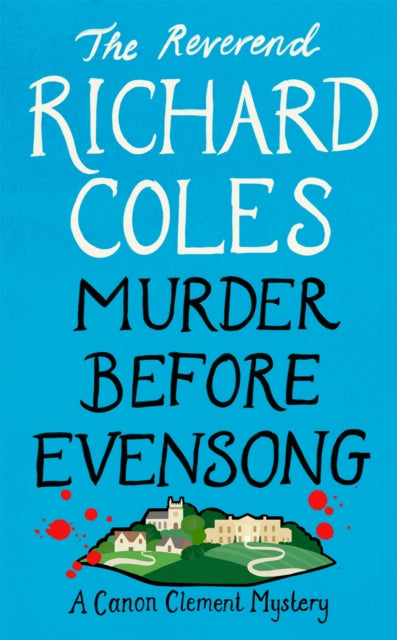 Murder Before Evensong: A Canon Clement Mystery