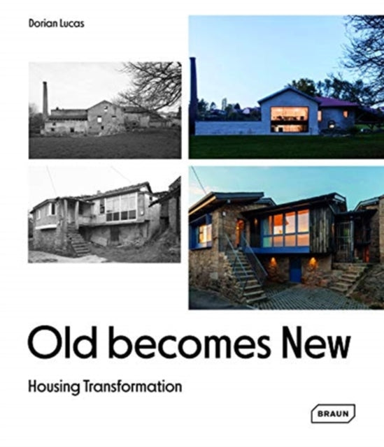 Old Becomes New: Housing Transformation