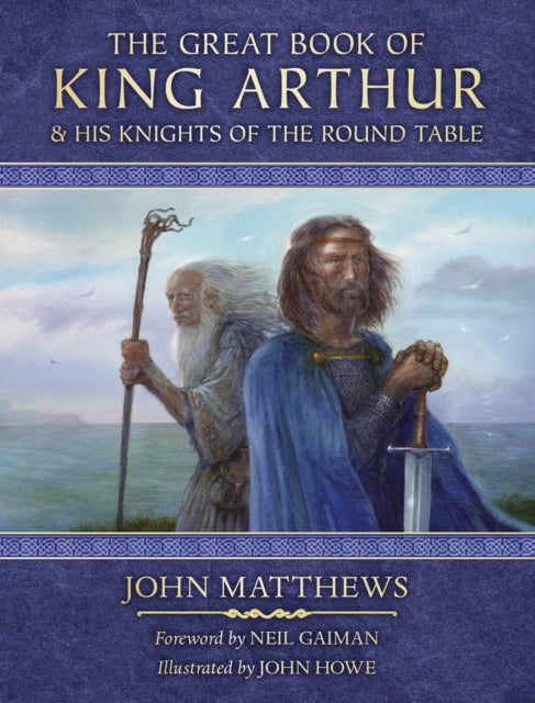 The Great Book of King Arthur and His Knights of the Round Table: A New Morte D'Arthur