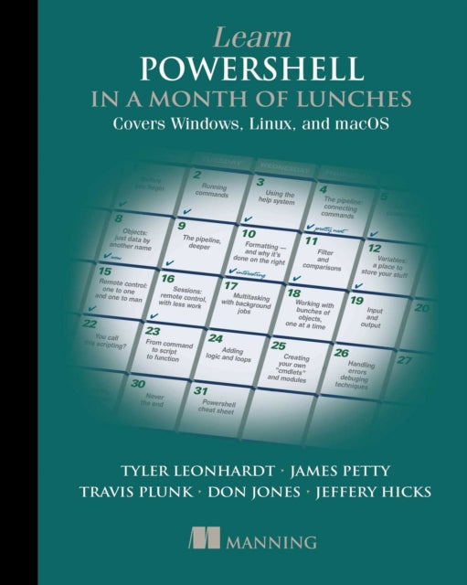 Learn PowerShell in a Month of Lunches: Covers Windows, Linux, and macOS