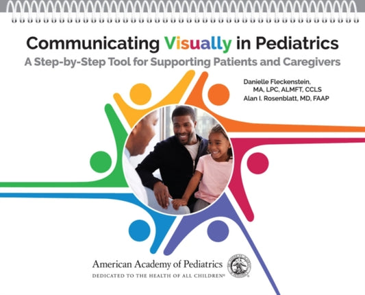 Communicating Visually in Pediatrics: A Step-by-Step Tool for Supporting Patients and Caregivers