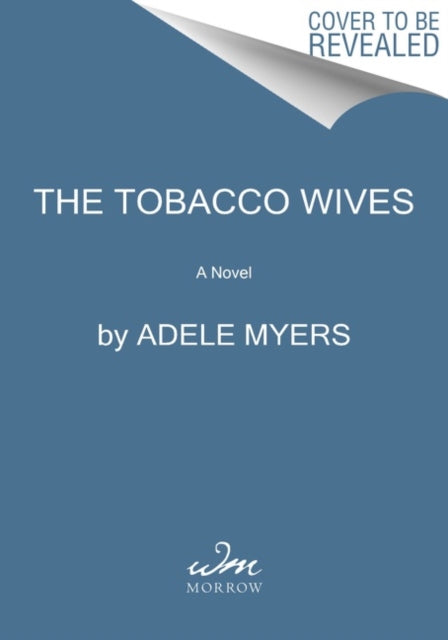 The Tobacco Wives: A Novel