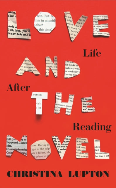 Love and the Novel: Life After Reading