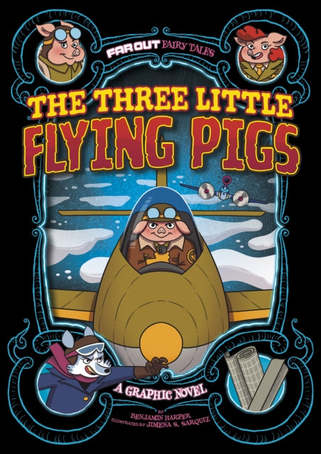 The Three Little Flying Pigs: A Graphic Novel