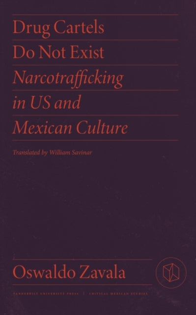 Drug Cartels Do Not Exist: Narcotrafficking in US and Mexican Culture