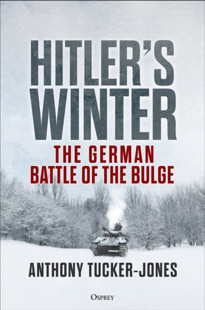 Hitler's Winter: The German Battle of the Bulge