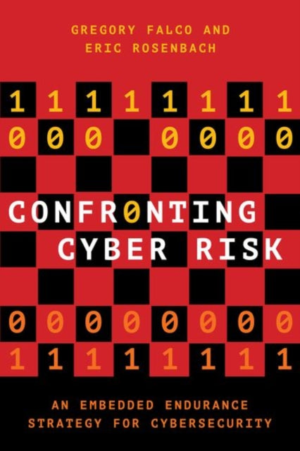 Confronting Cyber Risk: An Embedded Endurance Strategy for Cybersecurity