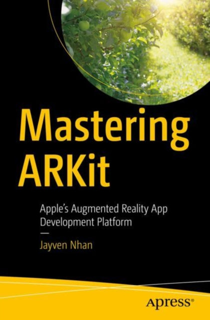 Mastering ARKit: Apple's Augmented Reality App Development Platform