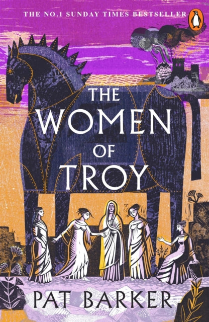 The Women of Troy: The Sunday Times Number One Bestseller