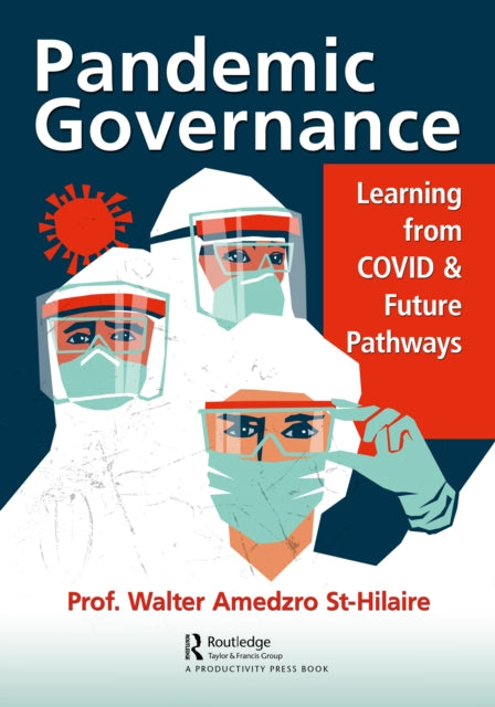 Pandemic Governance: Learning from COVID and Future Pathways