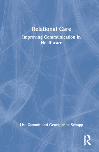 Relational Care: Improving Communication in Healthcare