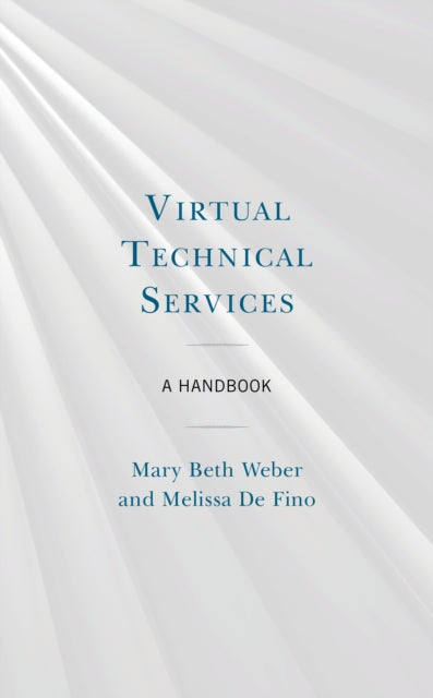 Virtual Technical Services: A Handbook