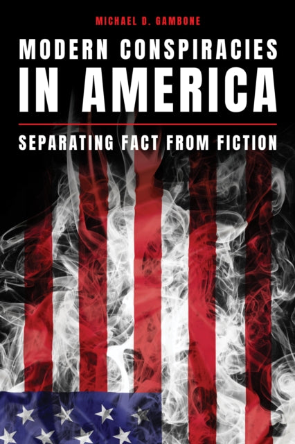 Modern Conspiracies in America: Separating Fact from Fiction