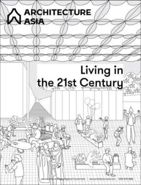 Architecture Asia: Living in the 21st Century