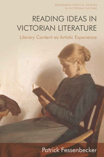 Reading Ideas in Victorian Literature: Literary Content as Artistic Experience