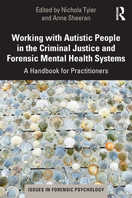 Working with Autistic People in the Criminal Justice and Forensic Mental Health Systems: A Handbook for Practitioners