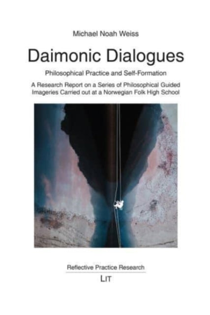 Daimonic Dialogues Philosophical Practice and Self-Formation: A Research Report on a Series of Philosophical Guided Imageries Carried Out at a Norwegian Folk High School