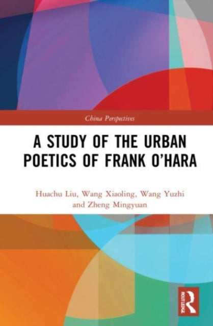 A Study of the Urban Poetics of Frank O'Hara