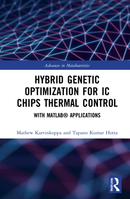 Hybrid Genetic Optimization for IC Chips Thermal Control: With MATLAB (R) Applications