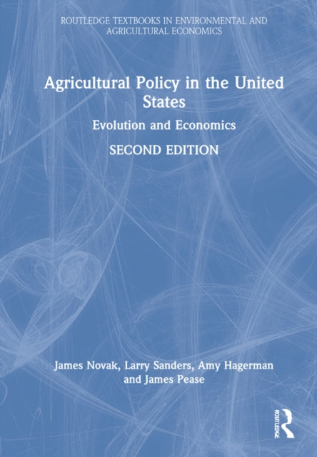 Agricultural Policy in the United States: Evolution and Economics
