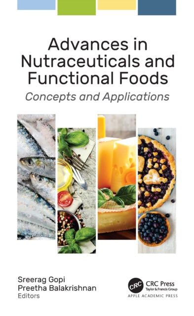 Advances in Nutraceuticals and Functional Foods: Concepts and Applications