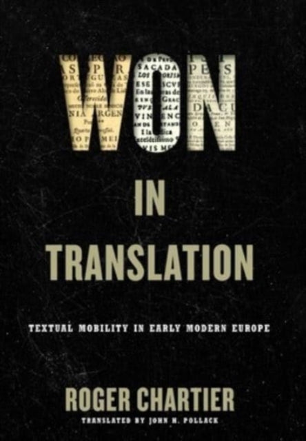 Won in Translation: Textual Mobility in Early Modern Europe