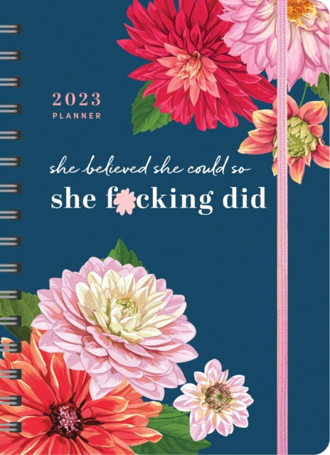 2023 She Believed She Could So She F*cking Did Planner: August 2022-December 2023
