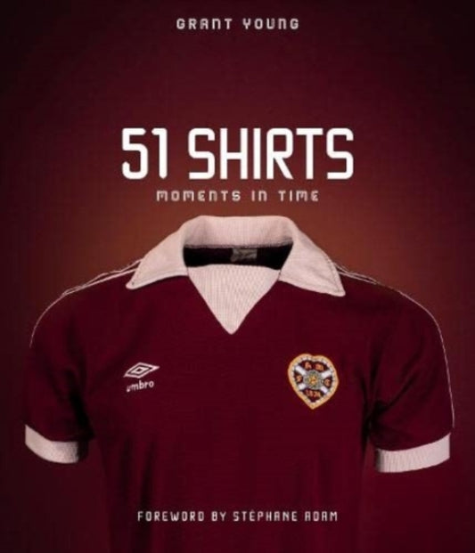 Heart of Midlothian, 51 Shirts: Moments in Time