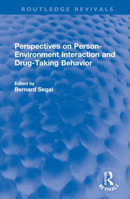 Perspectives on Person-Environment Interaction and Drug-Taking Behavior