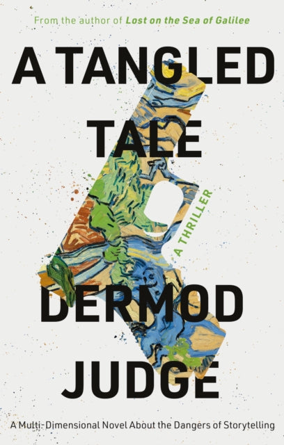 A Tangled Tale: A Multi-Dimensional Novel About the Dangers of Storytelling