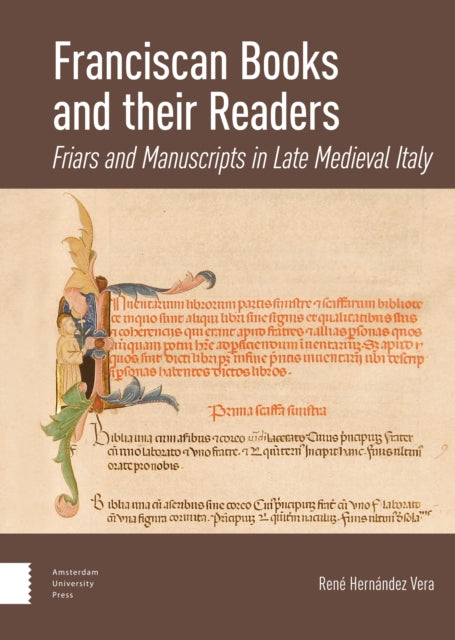 Franciscan Books and their Readers: Friars and Manuscripts in Late Medieval Italy
