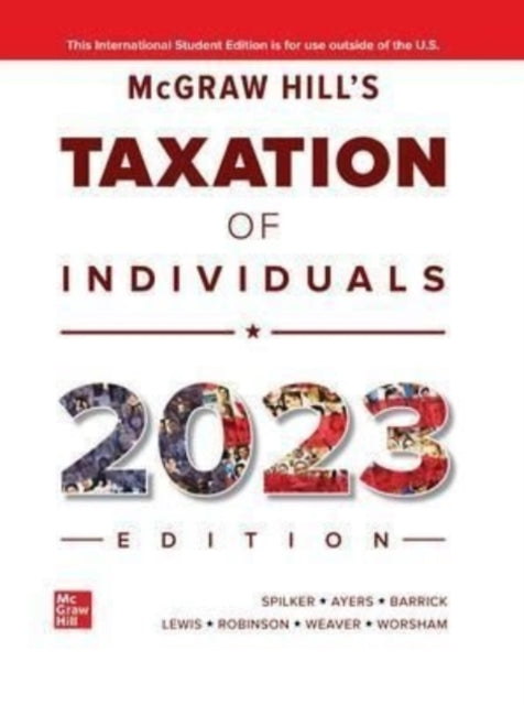 ISE McGraw-Hill's Taxation of Individuals 2023 Edition